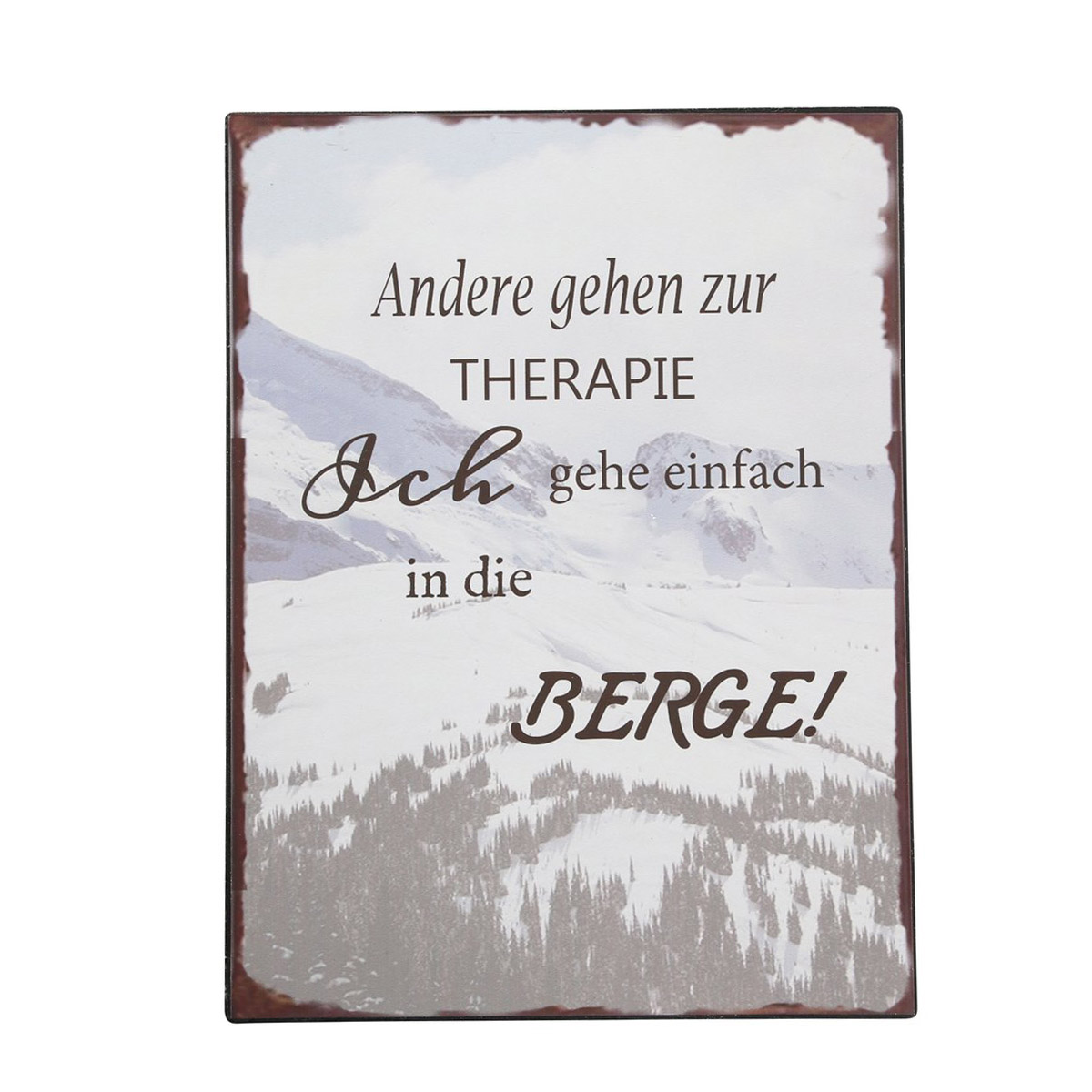 Metall Schild Berge, Andere gehen zur Therapie..., 40x30cm, Boltze