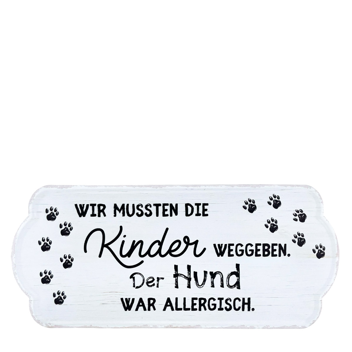 Metall Schild mit Spruch: Wir mussten die Kinder weggeben.., 35x15cm, Gerrys Garden